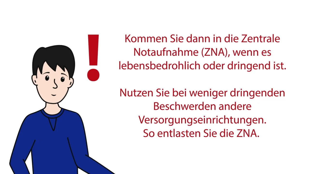 Standbild aus dem ZNA-Erklärvideo: Hinweis, die Zentrale Notaufnahme bei lebensbedrohlichen oder dringenden Fällen aufzusuchen und bei weniger dringenden Beschwerden andere Versorgungseinrichtungen zu nutzen