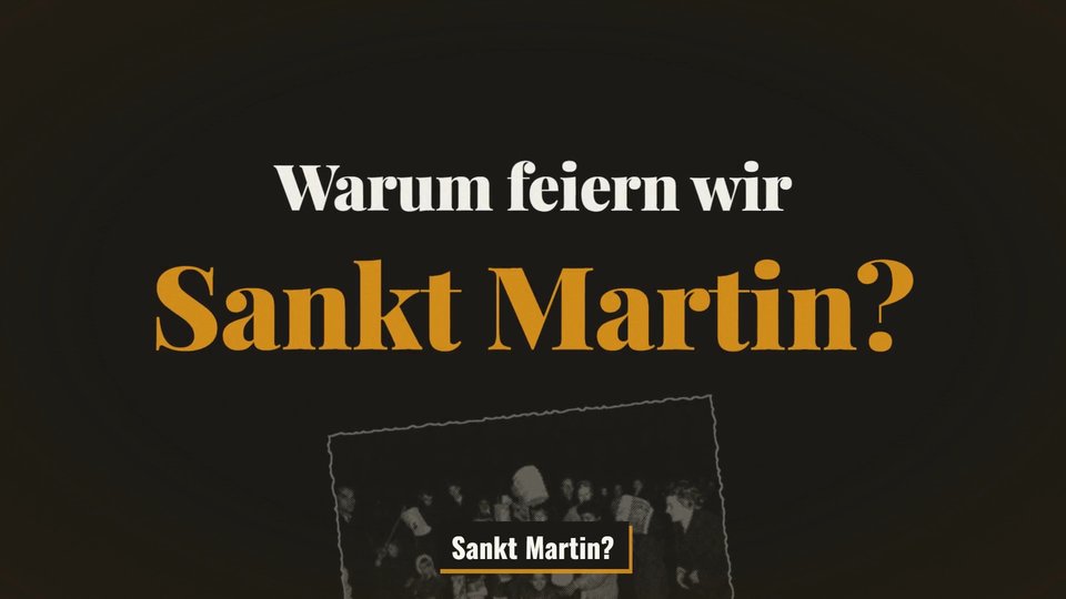 Warum feiern wir Sankt Martin?